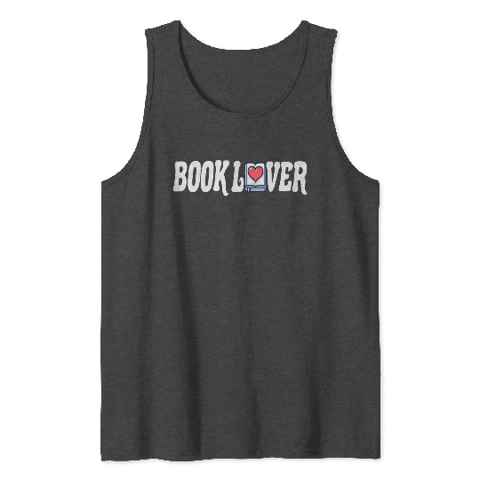 Bookworm Reading Literature Page-turner Book Lover Tank Tops