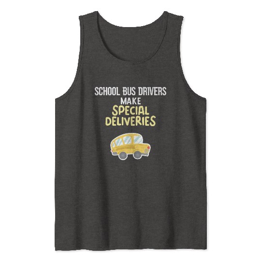 School Bus Drivers Make Special Deliveries Tank Tops