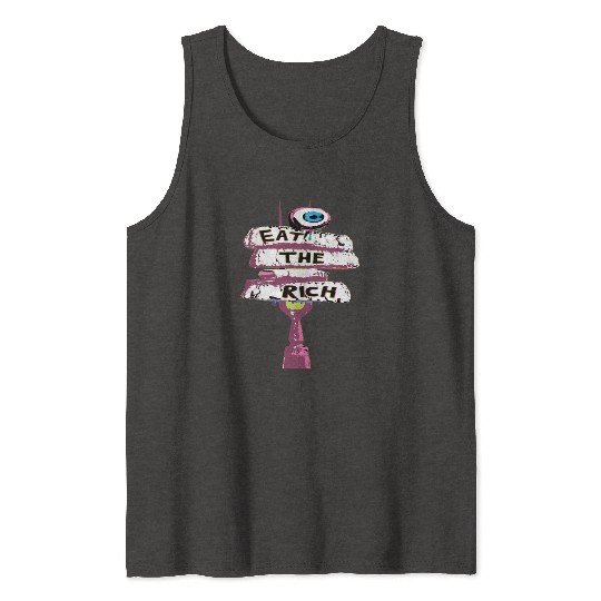 Express yourself with an Eat the Rich Tank Tops