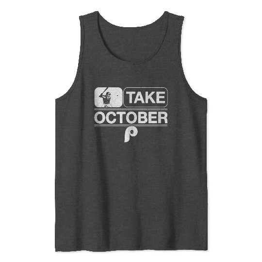 Philadelphia Take October Phillies Tank Tops
