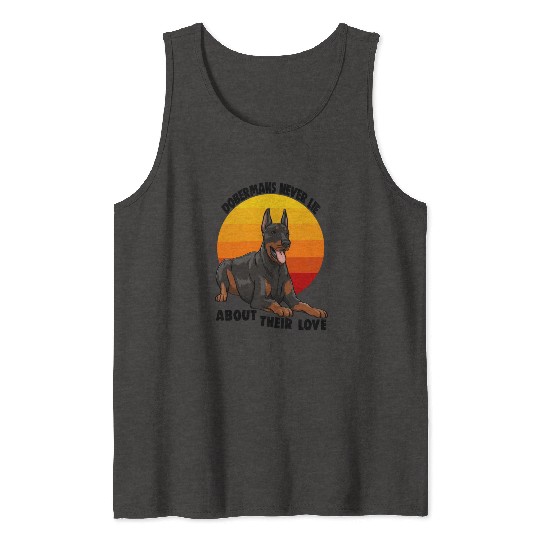 Doberman Never Lie About Their Love Tank Tops