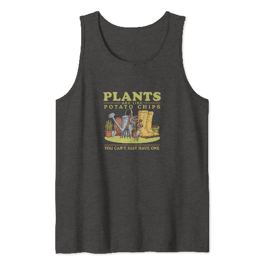 Gardener Gardening Plants Are Like Tank Tops