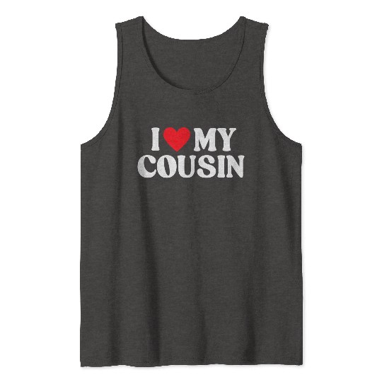 I Love My Cousin I Heart My Cousin Tank Tops