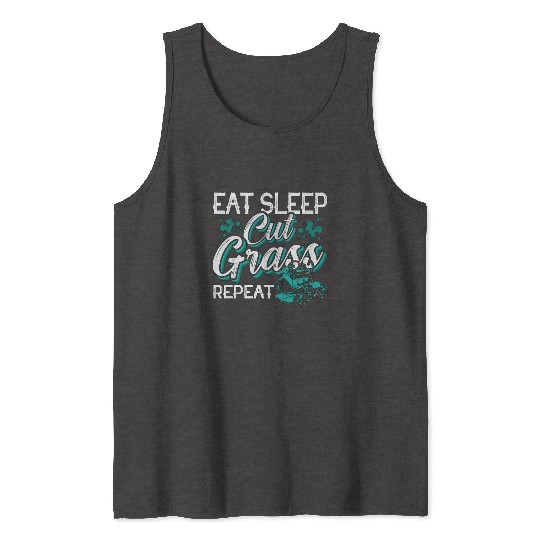 Landscaper Eat Sleep Cut Grass Repeat Landscaping Tank Tops