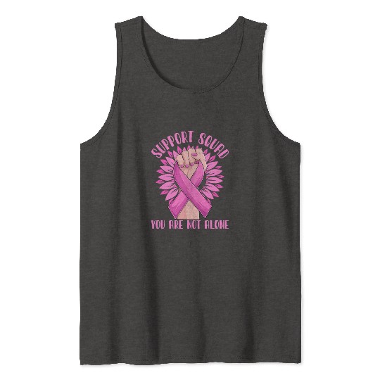 Support Squad You Are Not Alone Tank Tops