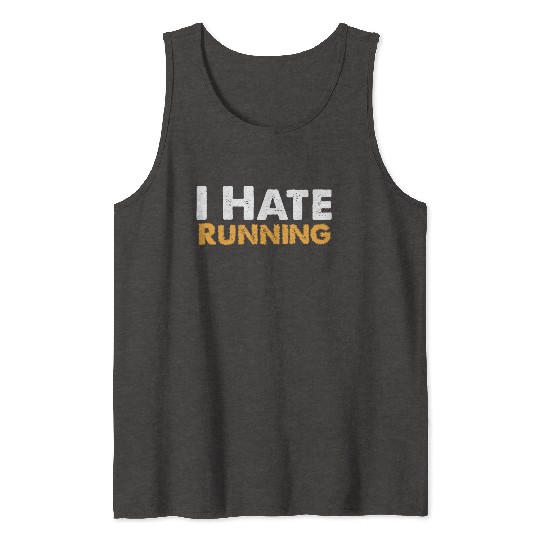 Mens I Hate Running Tank Tops Funny Sarcastic