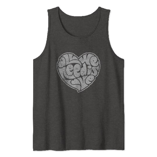 ALL WE NEED IS LOVE Tank Tops