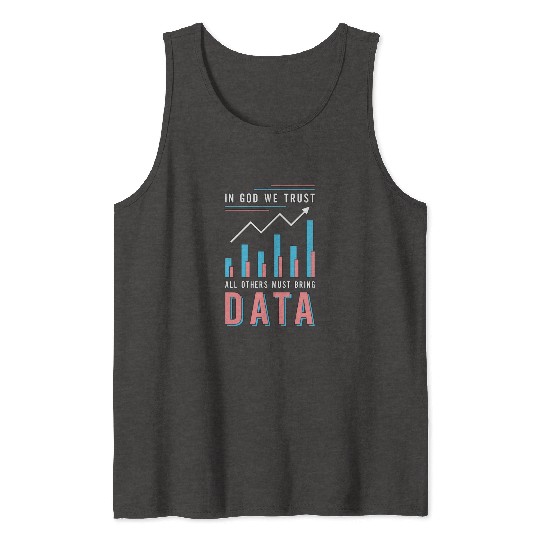 Data Analyst In God We Trust All Others Must Coder Tank Tops