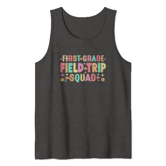 First Grade Field Trip Squad Teacher Students Tank Tops