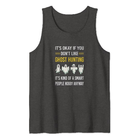 Smart People Ghost Hunting Hunter Paranormal Tank Tops
