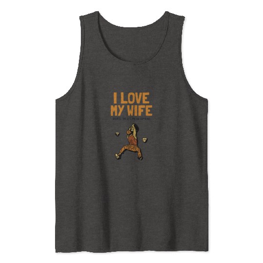 I love my Wife Climbing Bouldering Sport Free Tank Tops