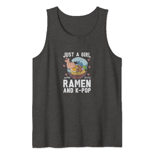 Just a girl who loves ramen and K Pop K Pop Tank Tops