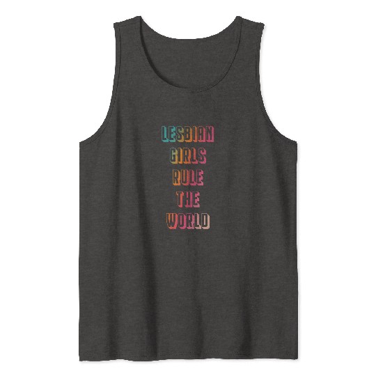 Lesbian girls rule the world Tank Tops