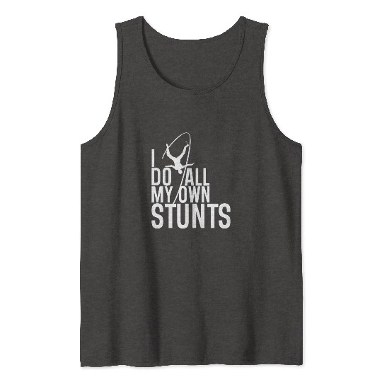 "I Do My Own Stunts" Daredevil Design Tank Tops