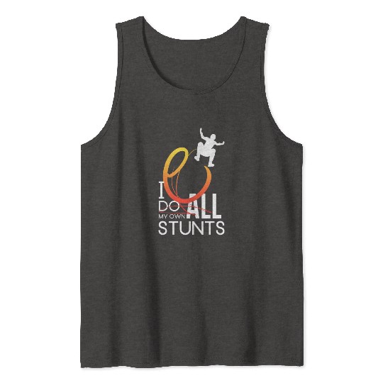 "I Do My Own Stunts" Daredevil Design Tank Tops