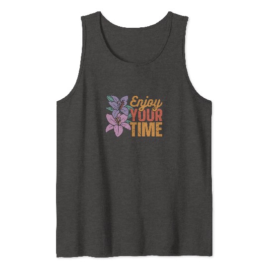 Orchids Enjoy Your Time Orchid Flower Gardening Tank Tops