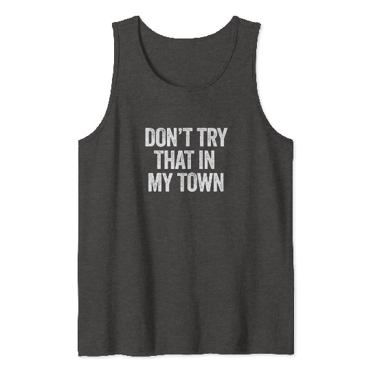 Try That In A Small Town American Flag Eagle Tank Tops