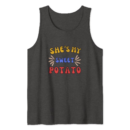 She's My Sweet Potato Tank Tops