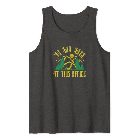 No bad days at this office Tank Tops