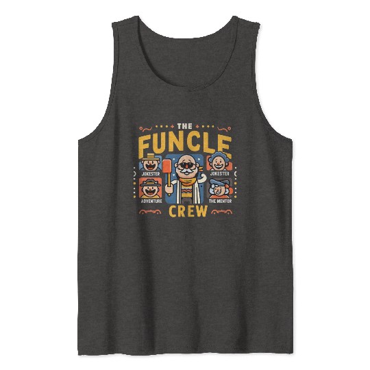 The Funcle Crew: Unlocking the Magic of Unclehood Tank Tops