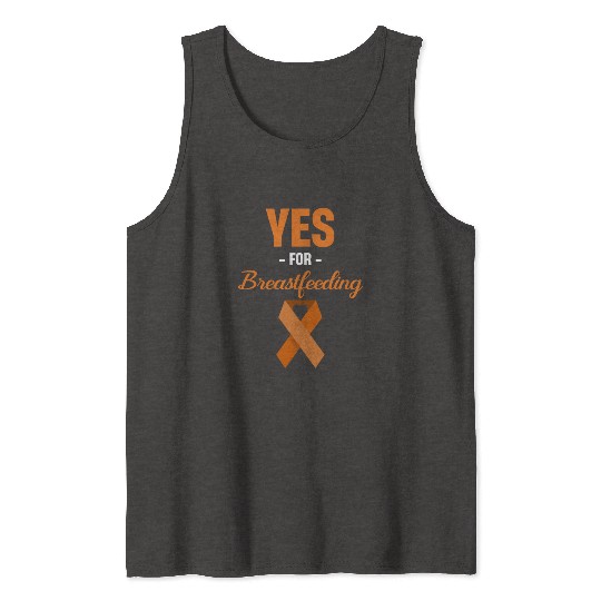 Yes For Breastfeeding Awareness Support Lactation Tank Tops