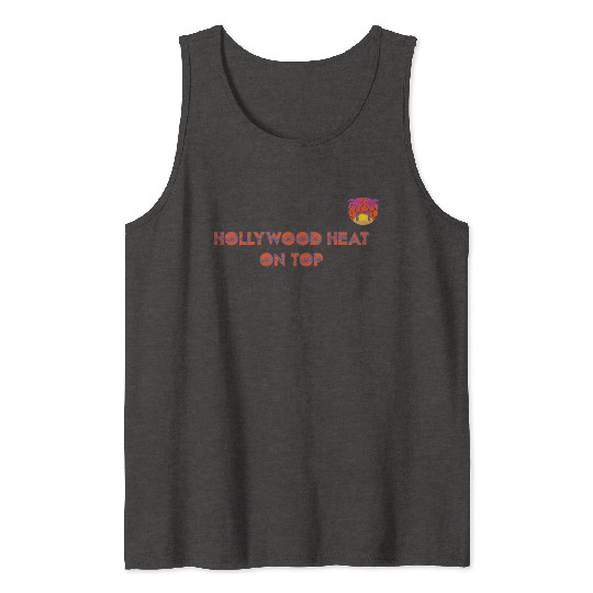 Hollywood Heat On Top Tank Tops