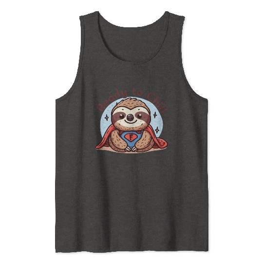 Sloth Superhero Sloths Chill Out Superpower Tank Tops
