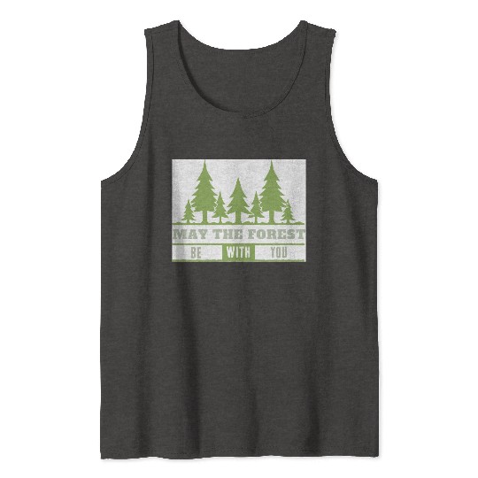 May The Forest Be With You Tank Tops