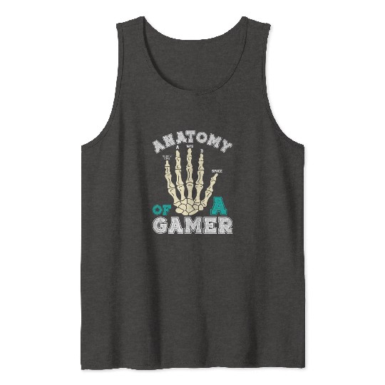 Anatomy of a Gamer Gaming Hand Video Game Tank Tops