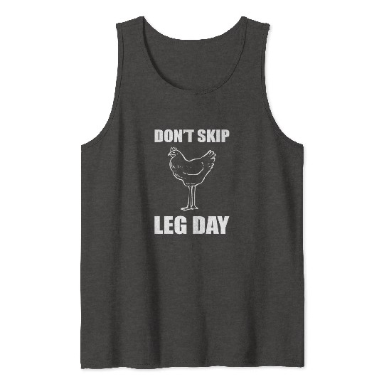 Don't Skip Leg Day Gym-goer Tank Tops