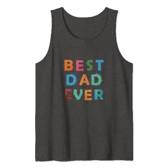 Best Dad Ever Tank Tops