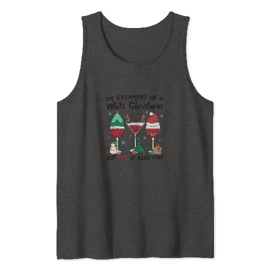 I'm Dreaming Of A White Christmas Tank Tops