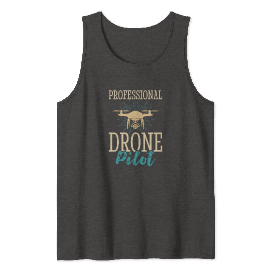 Professional Drone Pilot Tank Tops