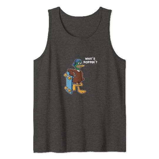 What's Poppin Duck Skaterboy Skateboardkid Tank Tops