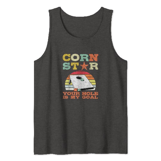 Corn Star Your Hole is My Goal Vintage Cornhole Tank Tops