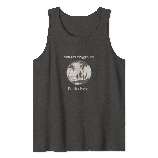 NATURES PLAYGROUND FAMILYS HAVEN Tank Tops