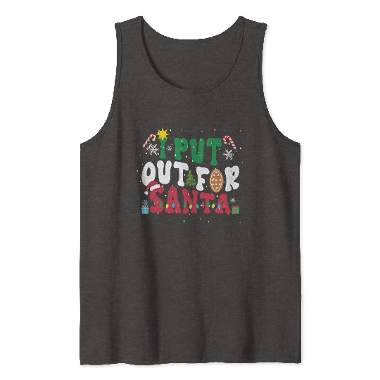 I put Out For Santa Funny Christmas Tank Tops