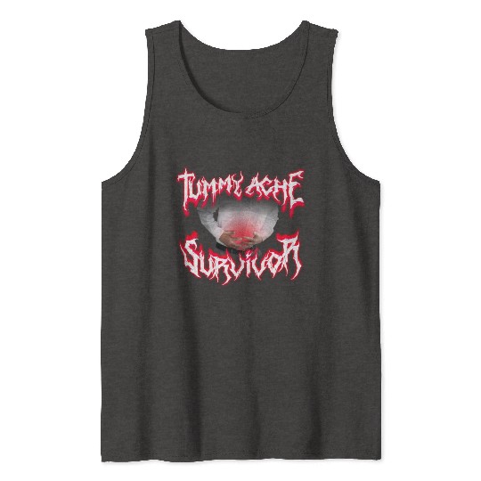 Tummy Ache Survivor Metal Design Tank Tops