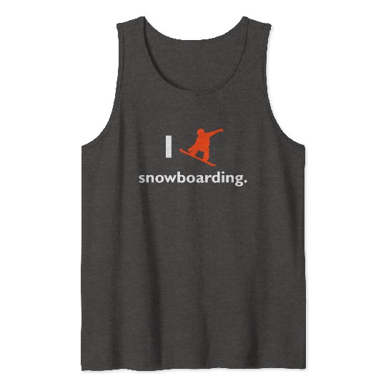 I love snowboarding Tank Tops