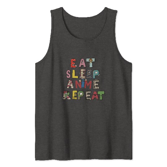 Eat Sleep Anime repeat Tank Tops