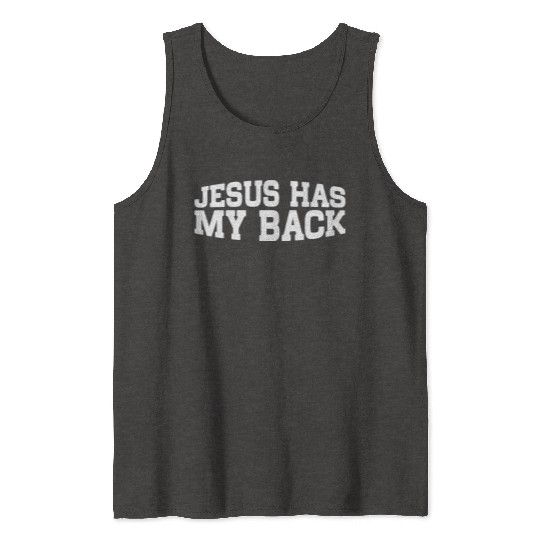 Jesus Has My Back 18 Tank Tops