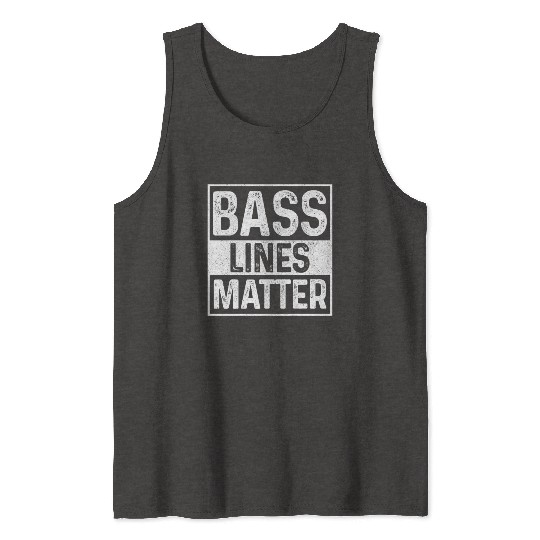 Bass Lines Matter Bass Player DnB Tank Tops