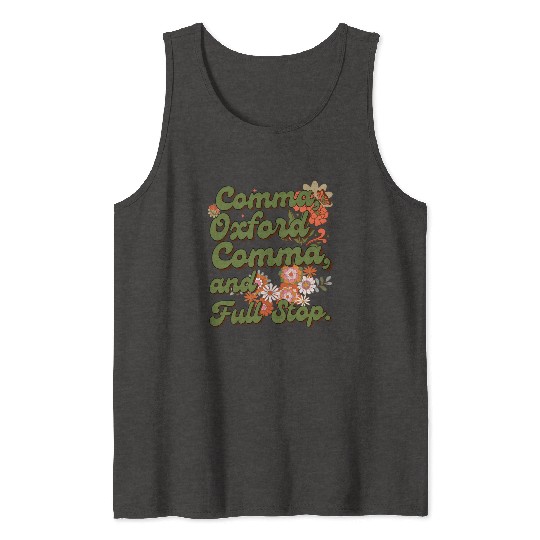 Oxford comma. For grammar students and teachers Tank Tops