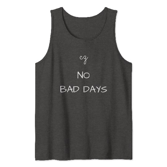 No Bad Days Tank Tops