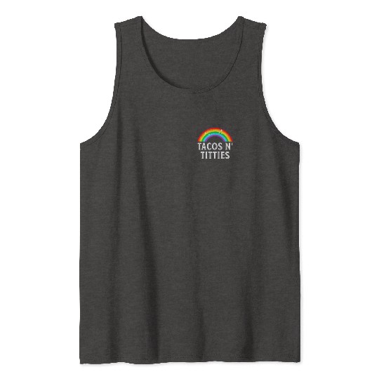 Tacos and Titties Funny LGBT Gay Pride Gifts Tank Tops