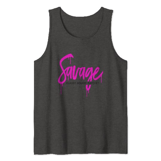 Savage classy bougie ratchet Tank Tops