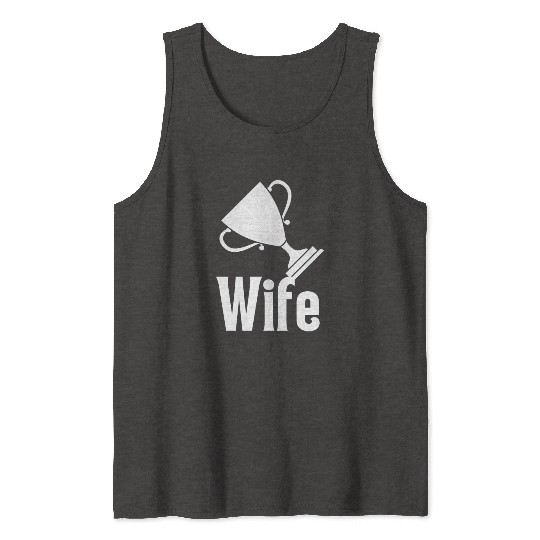 Trophy Wife Tank Tops