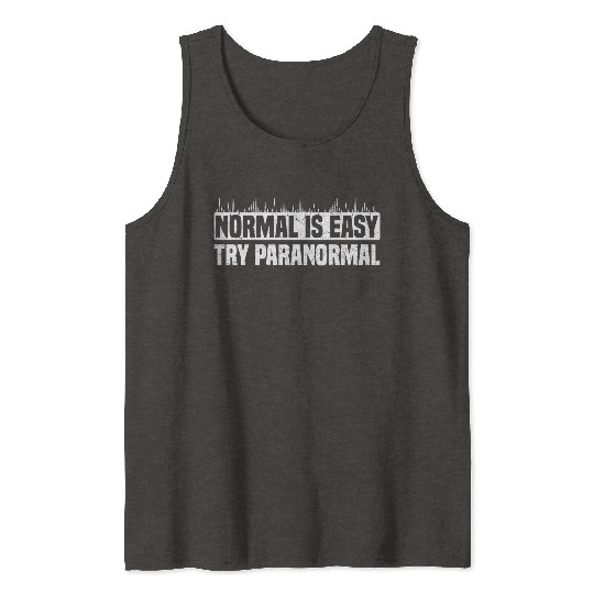Gifts for Ghost Hunters | Paranormal Ghosts Tank Tops