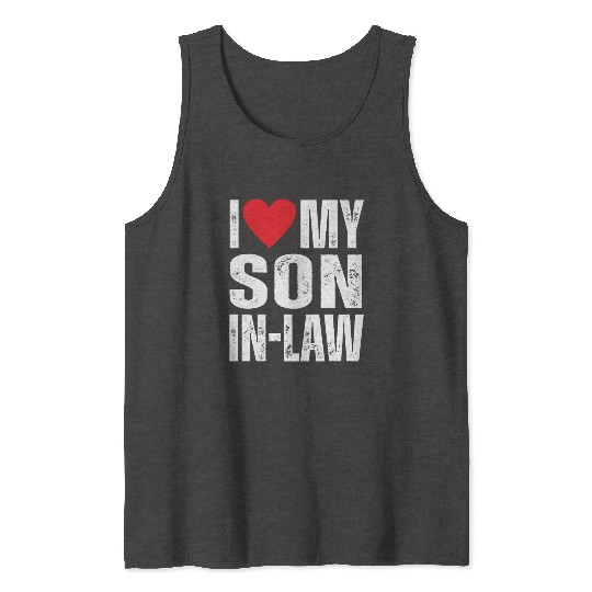 I Love My Son in Law Tank Tops