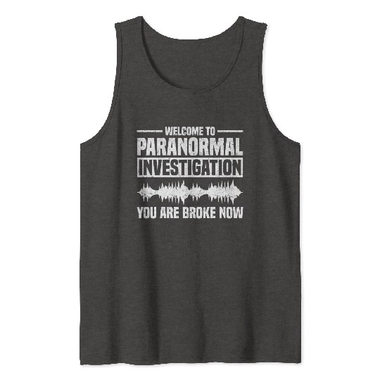 Ghost Hunt | Ghost Hunters Scary Gift Ideas Tank Tops